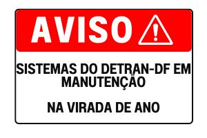 Atualização dos sistemas do Detran DF na virada do ano Departamento